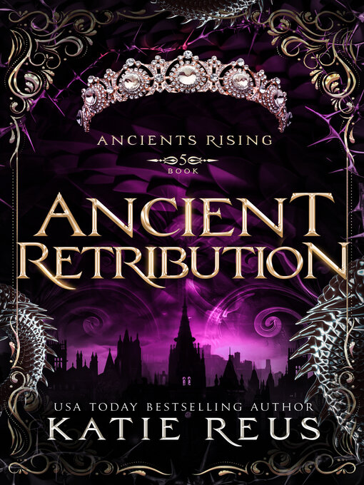 Title details for Ancient Retribution by Katie Reus - Available